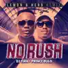 DJ Tira & Prince Bulo - No Rush (Lemon & Herb Remix) - Single